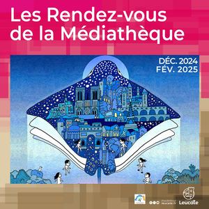 Les rendez-vous de la Médiathèque (Déc 2024 à Fév 2025)