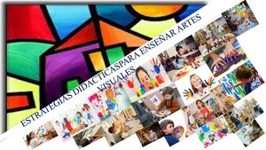 Estrategias Didáctica para enseñar el Artes Visuales