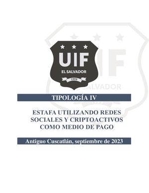 TIPOLOGÍA IV ESTAFA UTILIZANDO REDES SOCIALES Y CRIPTOACTIVOS COMO MEDIO DE PAGO Antiguo Cuscatlán, septiembre de 2023