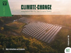 CLIMATE CHANGE Adaptation Files for Guiana Shield N°7 Solar estimations and forecasts