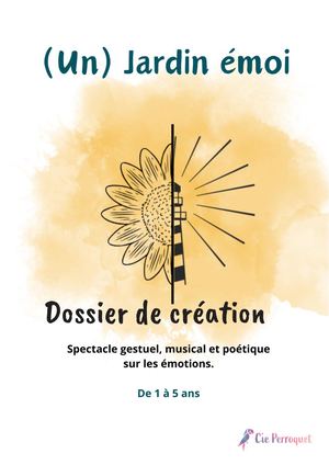 (Un) Jardin éMoi Dossier De Création