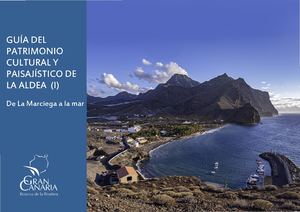 Guía de Patrimonio Cultural y Paisajístico de La Aldea (I). De La Marciega a la mar