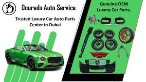 Trusted Luxury Car Auto Parts Center In Dubai, UAE - Dourado Auto Service