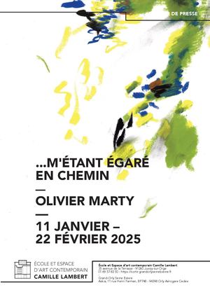 Dossier de presse - Olivier Marty - ...m'étant égaré en chemin