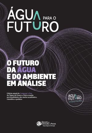 Água para o futuro - Águas do Douro e Paiva