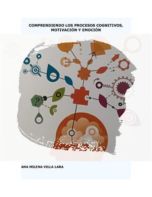 Comprendiendo Los Procesos Cognitivos, Motivación Y Emoción