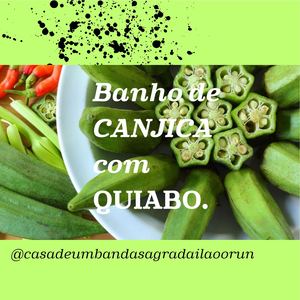 Banho de Canjica e Quiabo