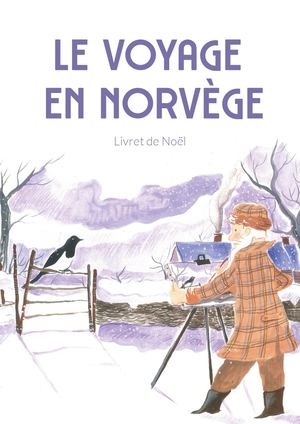 Livret de Noël 2024 - Le Voyage en Norvège