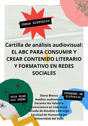 Cartilla De Análisis Audiovisual El Abc Para Consumir Y Crear Contenido Literario Y Formativo En Redes Sociales