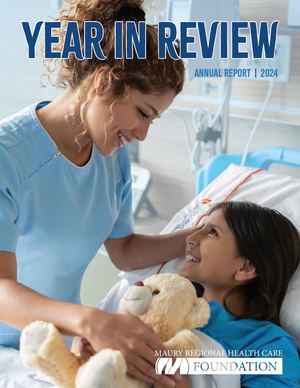 Maury Regional Health Care Foundation | 2024 Annual Report