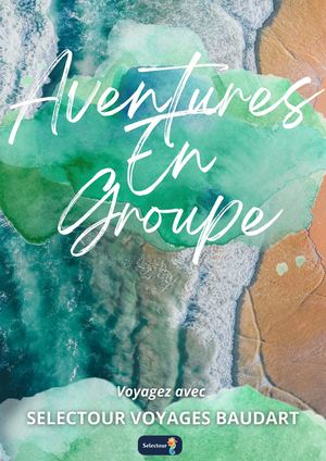 Brochure Groupes 2025 Selectour Voyages Baudart