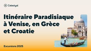 Itinéraire Paradisiaque à Venise, en Grèce et en Croatie 2025