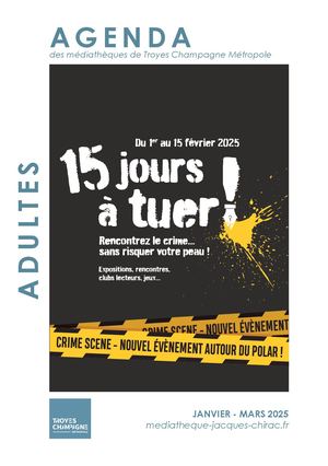 Agenda adulte des Médiathèques de Troyes Champagne Métropole - Janvier à Mars 2025