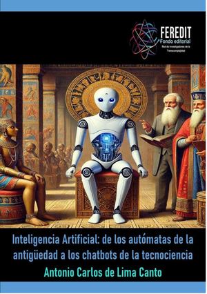 Inteligencia Artificial: de los autómatas de la antigüedad a los chatbots de la tecnociencia