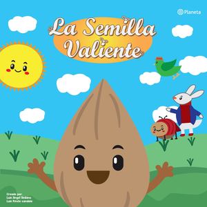 CUENTO LA SEMILLA VALIENTE