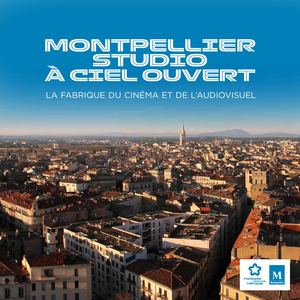 Montpellier à ciel ouvert 2024