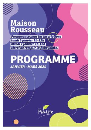 Maison Rousseau Janvier - Mars 2025