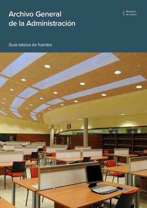 Archivo General de la Administración: Guía básica de fuentes