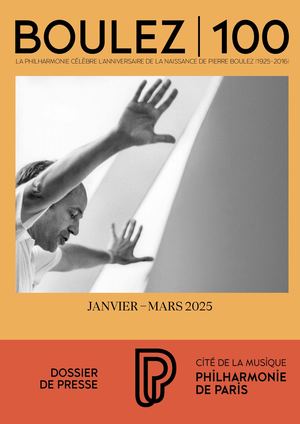 Dossier de presse Boulez 100 Philharmonie