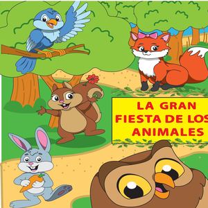 LA GRAN FIESTA DE LOS ANIMALES