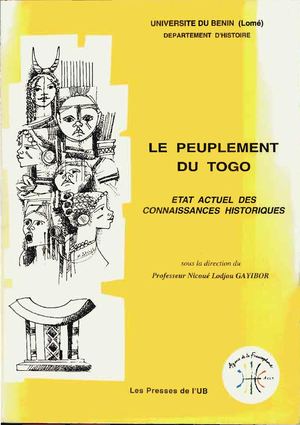 Le Peuplement Du Togo: Etat Actuel Des Connaissances Historiques, Par Université Du Bénin, 1996