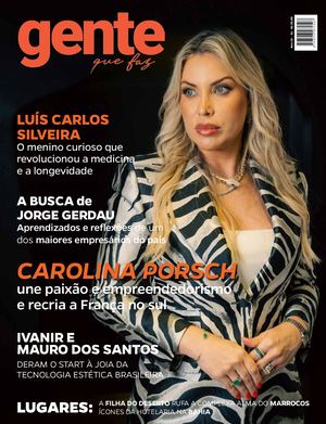 REVISTA GENTE QUE FAZ - EDIÇÃO 61 - CAROLINA PORSCH