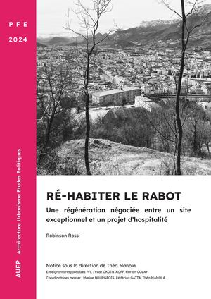 [PFE] Ré habiter le Rabot | Une régénération négociée entre un site exceptionnel et un projet d'hospitalité | 2024