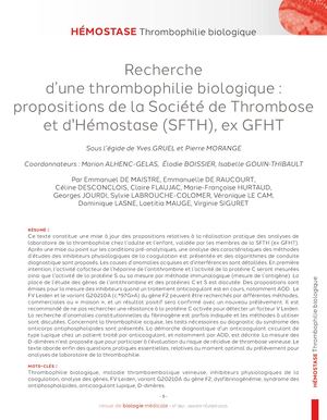 Recherche d’une thrombophilie biologique : propositions de la Société de Thrombose et d'Hémostase (SFTH), ex GFHT
