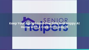 Calaméo - Keep Your Aging Loved One Safe And Happy At Home With A Care ...