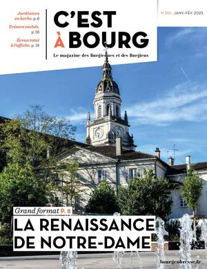 C'est à Bourg n°286 jan-fév 2025 - La renaissance de Notre-Dame