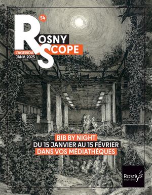 Rosnyscope n° 54 – Janvier 2025