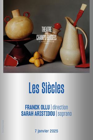 Les Siecles, Franck Ollu, Sarah Aristidou, 07/01/2025