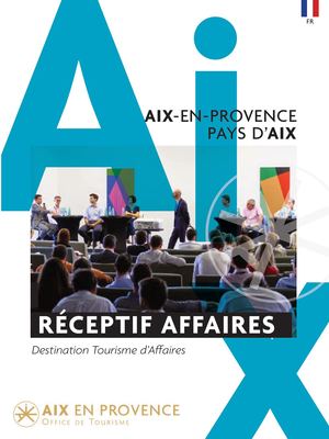 Présentation Service Réceptif Affaires ● Aix-en-Provence et le Pays d'Aix