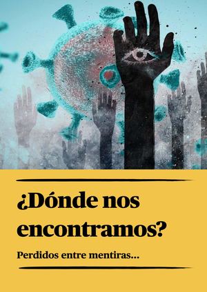 ¿Dónde Nos Encontramos? Perdidos entre mentiras.