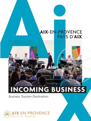 Incoming Business ● Aix-en-Provence et le Pays d'Aix