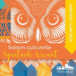 Saison culturelle Terrasson Janvier-Juin 2025