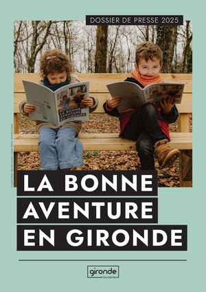 Dossier de presse Gironde tourisme 2025