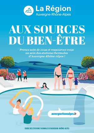 Aux sources du bien-être : guide des stations thermales d'Auvergne-Rhône-Alpes