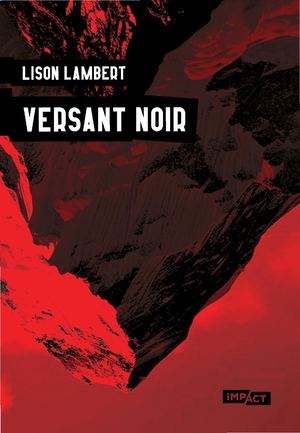 Extrait de Versant Noir de Lison Lambert