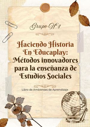 haciendo historia con educaplay - Ambientes de aprendizaje