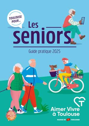 Guide : Toulouse à destination des seniors - 2025