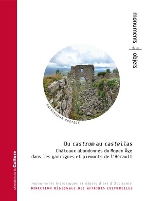 Du castrum au castellas. Châteaux abandonnés du Moyen Âge
