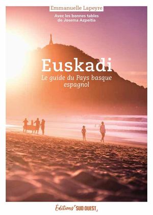 Euskadi, le guide du Pays basque espagnol