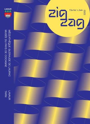 Zigzag Livret Février Juin 2025 Médiathèque Guiraude de Laurac et Musée du Pays de Cocagne