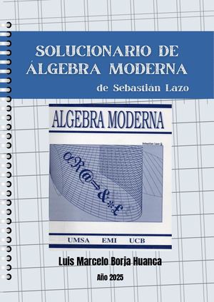 Solucionario ÁLgebra Moderna de Sebastián Lazo