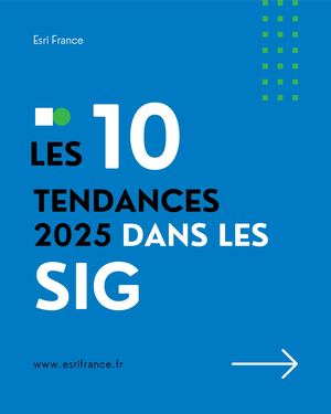 Les 10 Tendances 2025 dans les Sig