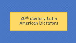 20th Century Latin American Dictators Booklet 10 B