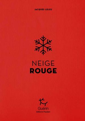 Neige Rouge-Jacques Leleu