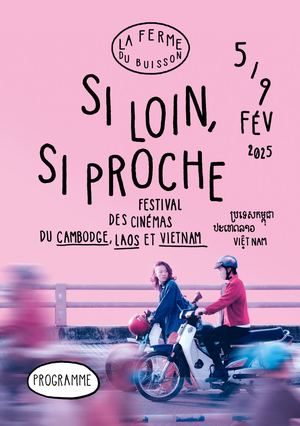 SI LOIN, SI PROCHE 2025