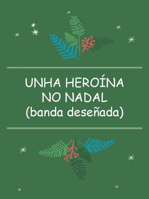 Unha Heroína No Nadal Banda Deseñada